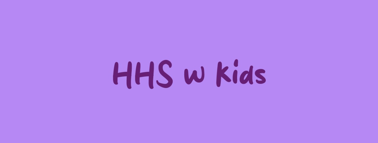 HHS with kids